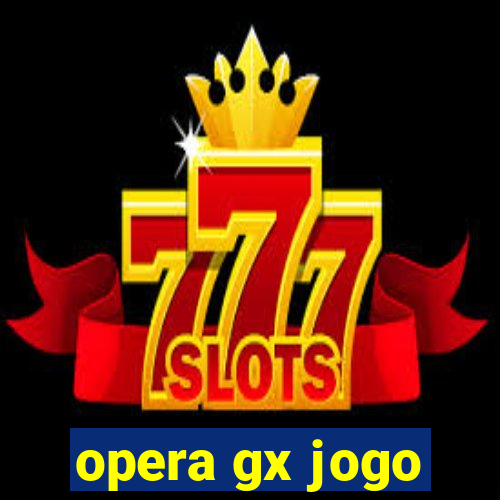 opera gx jogo